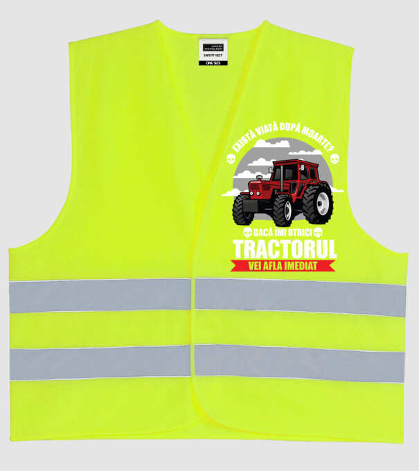 există viață după moarte? Dacă îmi strici tractorul, vei afla imediat model galben neon pe tricou