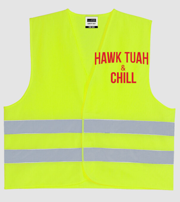 Hawk tuah and chill red netflix model galben neon pe tricou