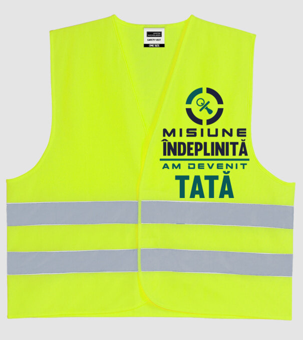 Misiune îndeplinită - am devenit tată model galben neon pe tricou