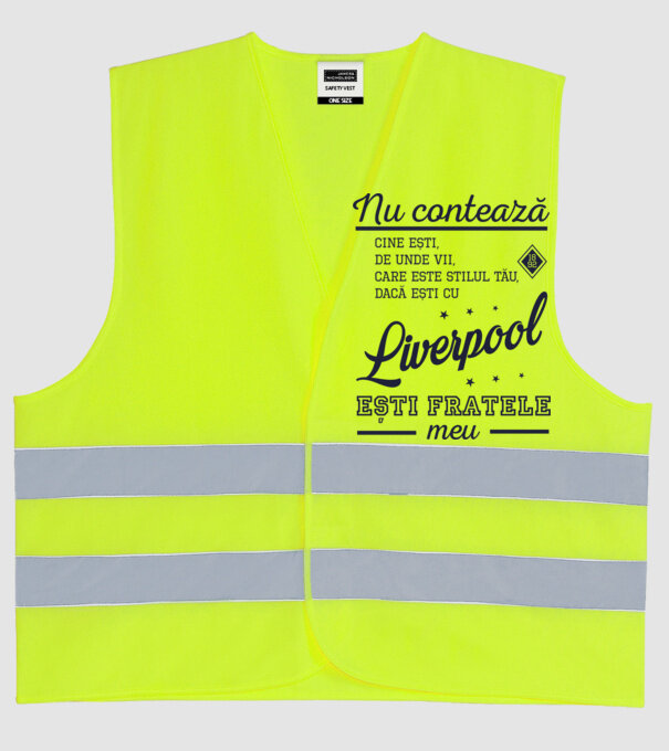 nu contează cine ești, de unde vii, care este stilul tău, dacă ești cu Liverpool, ești fratele meu model galben neon pe tricou