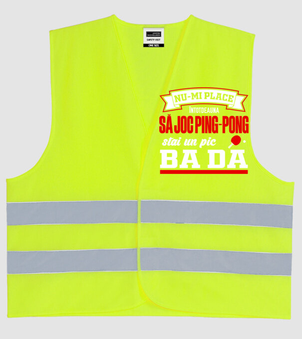 nu-mi place întotdeauna să joc ping-pong, stai un pic, ba da model galben neon pe tricou