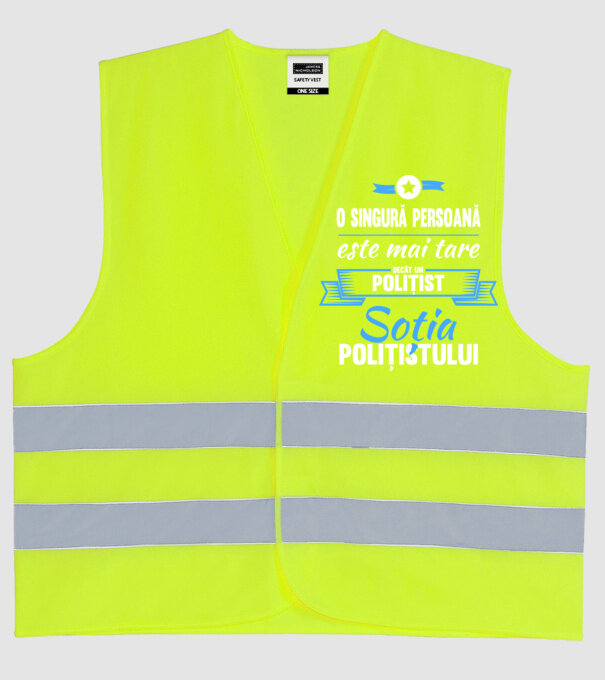O singură persoană este mai tare decât un polițist, soția polițistului model galben neon pe tricou