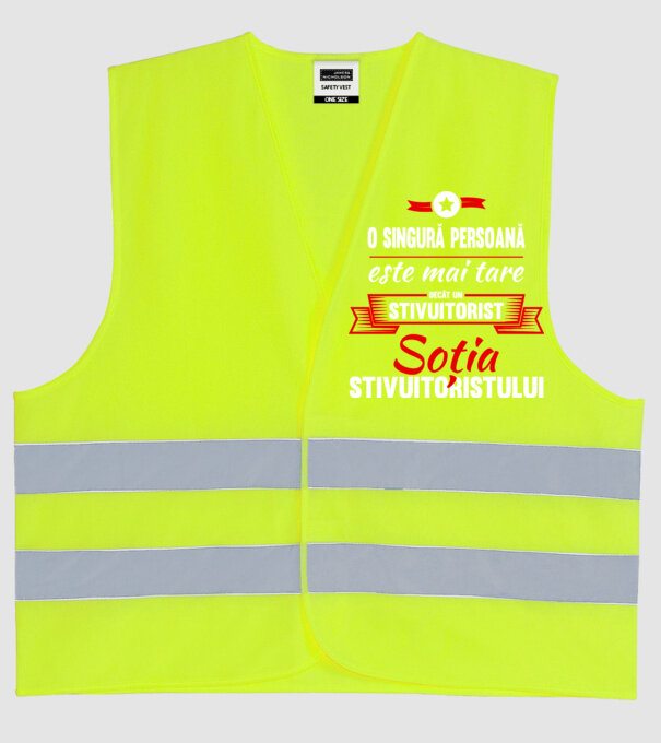 O singură persoană este mai tare decât un stivuitorist, soția stivuitoristului model galben neon pe tricou