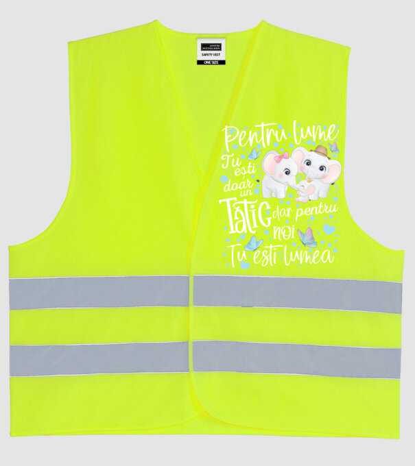 Pentru lume tu ești doar un Tătic dar pentru NOI TU ești lumea model galben neon pe tricou