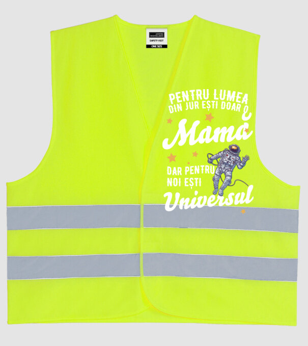 Pentru lumea din jur ești doar o mamă, dar pentru noi ești universul model galben neon pe tricou