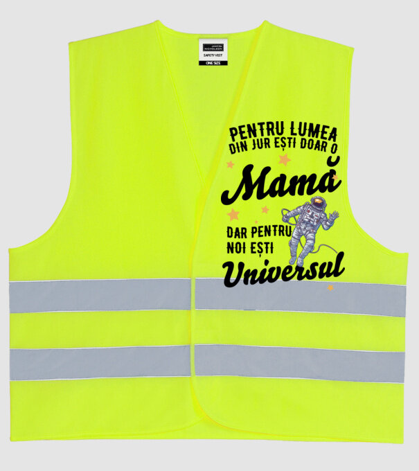 Pentru lumea din jur ești doar o mamă, dar pentru noi ești universul model galben neon pe tricou