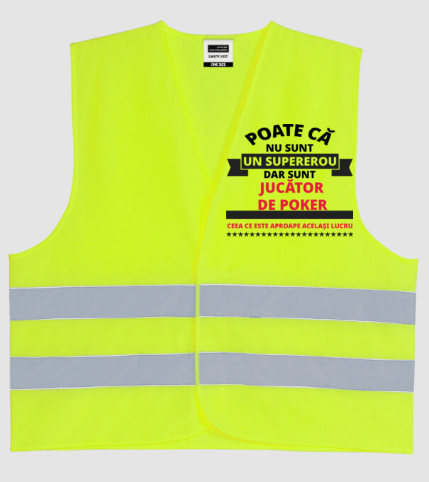 Poate că nu sunt un supererou, dar sunt JUCĂTOR DE POKER, ceea ce este aproape același lucru model galben neon pe tricou