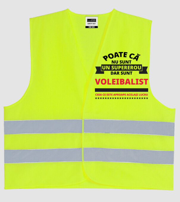 Poate că nu sunt un supererou, dar sunt VOLEIBALIST, ceea ce este aproape același lucru model galben neon pe tricou