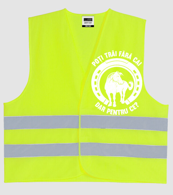 Poți trăi fără cai, dar pentru ce? model galben neon pe tricou