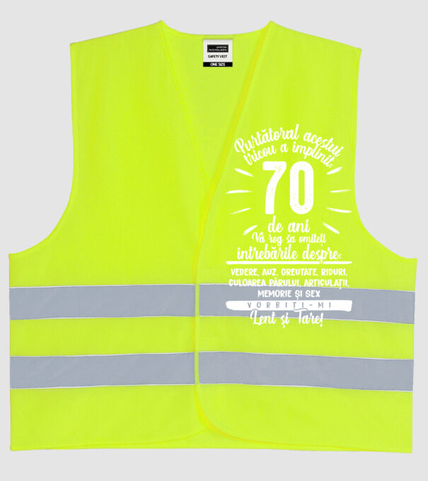 Purtătorul acestui tricou a împlinit: 70 de ani model galben neon pe tricou