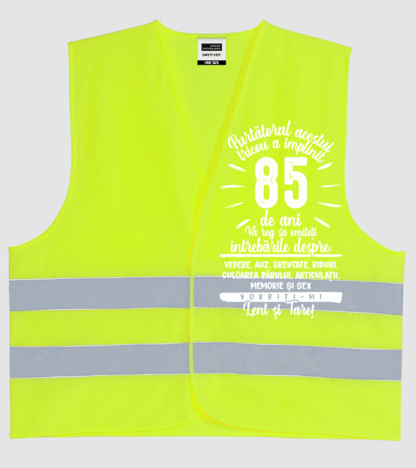 Purtătorul acestui tricou a împlinit: 85 de ani model galben neon pe tricou