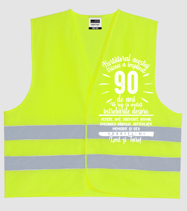 Purtătorul acestui tricou a împlinit: 90 de ani model galben neon pe tricou