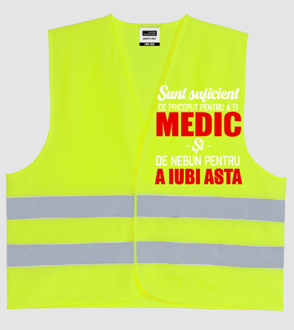 Sunt suficient de priceput pentru a fi MEDIC și suficient de nebun pentru a iubi asta model galben neon pe tricou