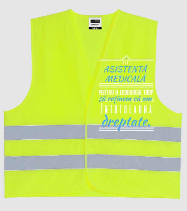 Sunt ASISTENTĂ MEDICALĂ, pentru a economisi timp, să reținem că am întotdeauna dreptate model galben neon pe tricou