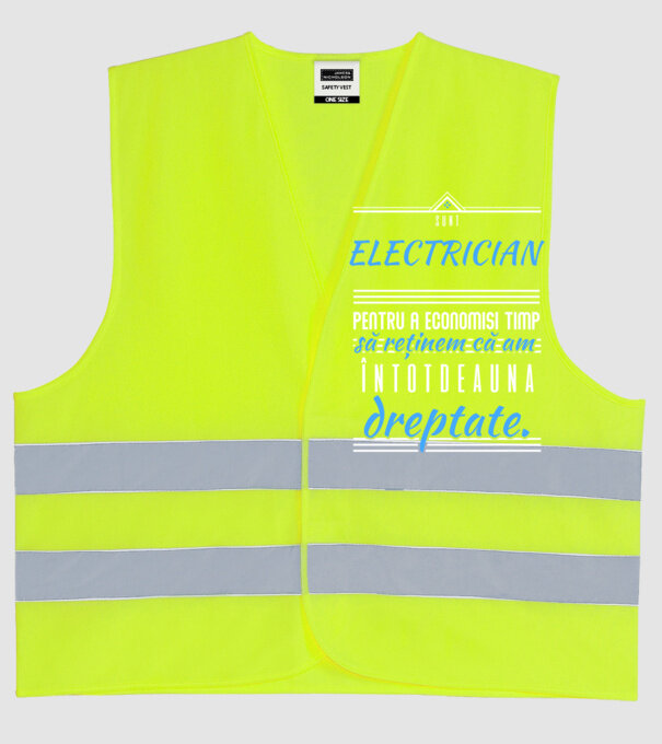 Sunt ELECTRICIAN, pentru a economisi timp, să reținem că am întotdeauna dreptate model galben neon pe tricou