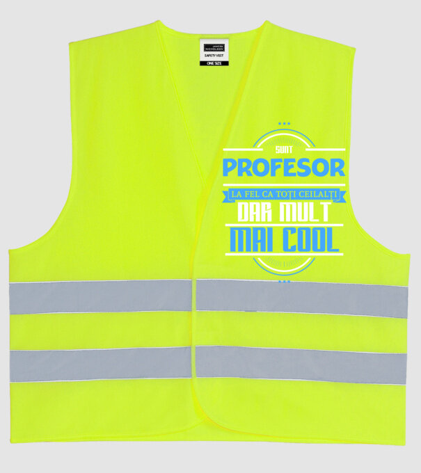 Sunt profesor, la fel ca toți ceilalți, dar mult mai cool model galben neon pe tricou
