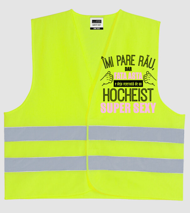 Îmi pare rău, dar fata asta e deja rezervată de un HOCHEIST super sexy model galben neon pe tricou