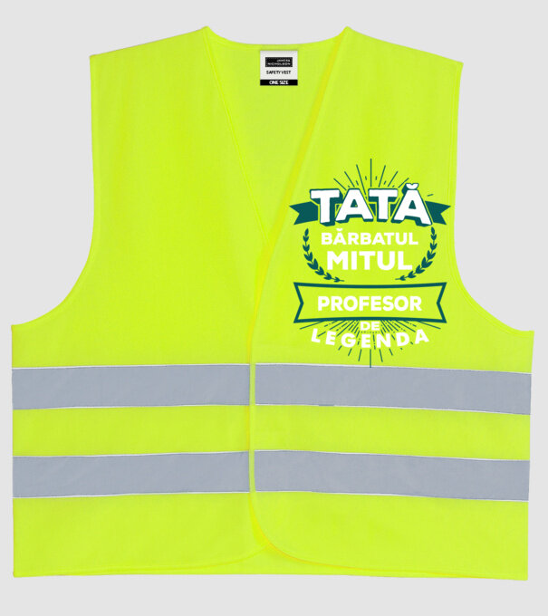Tată - bărbatul, mitul, profesor de legendă model galben neon pe tricou