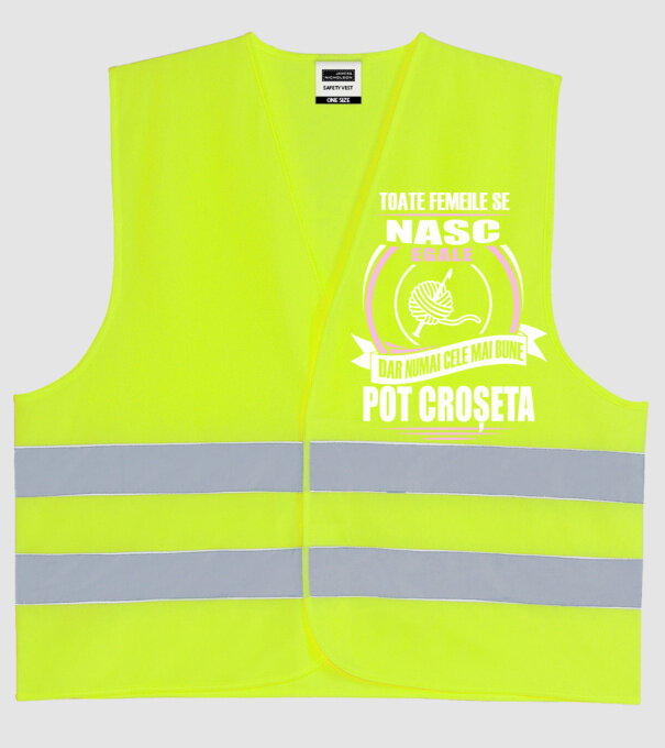 Toate femeile se nasc egale, dar numai cele mai bune pot croșeta model galben neon pe tricou