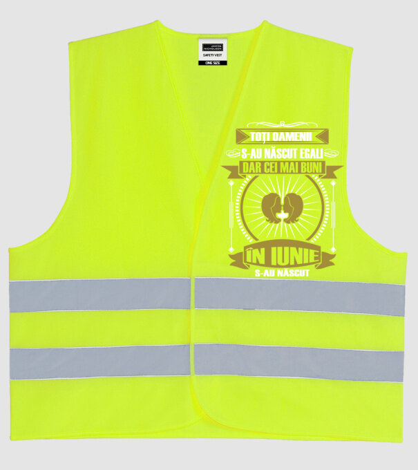 Toți oamenii s-au născut egali, dar cei mai buni s-au născut în iunie model galben neon pe tricou