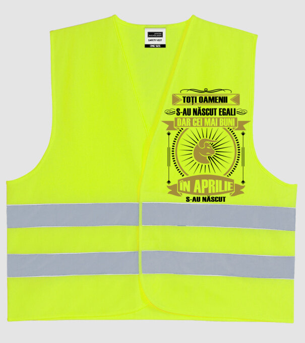 Toți oamenii s-au născut egali, dar cei mai buni s-au născut în aprilie model galben neon pe tricou