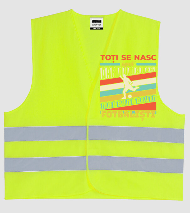 toți se nasc egali, dar numai cei mai buni devin fotbaliști model galben neon pe tricou
