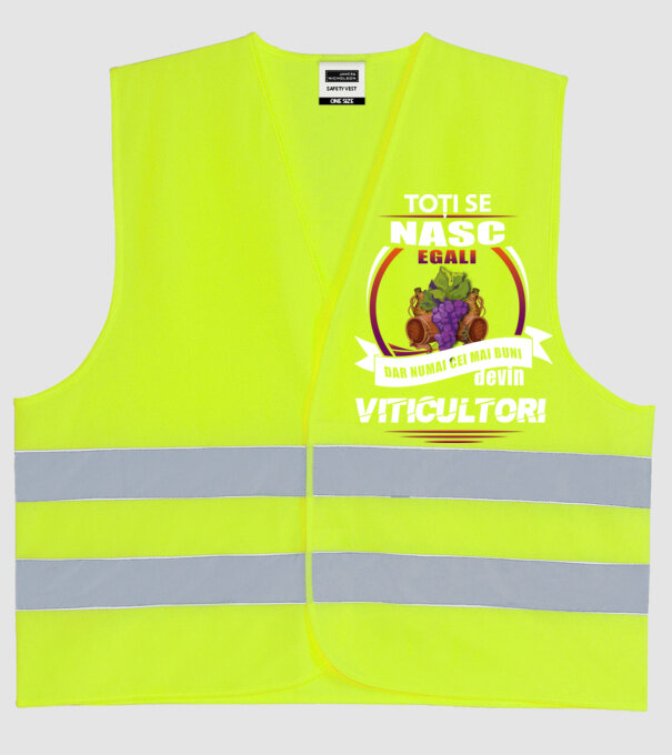 Toți se nasc egali, dar numai cei mai buni devin viticultori model galben neon pe tricou