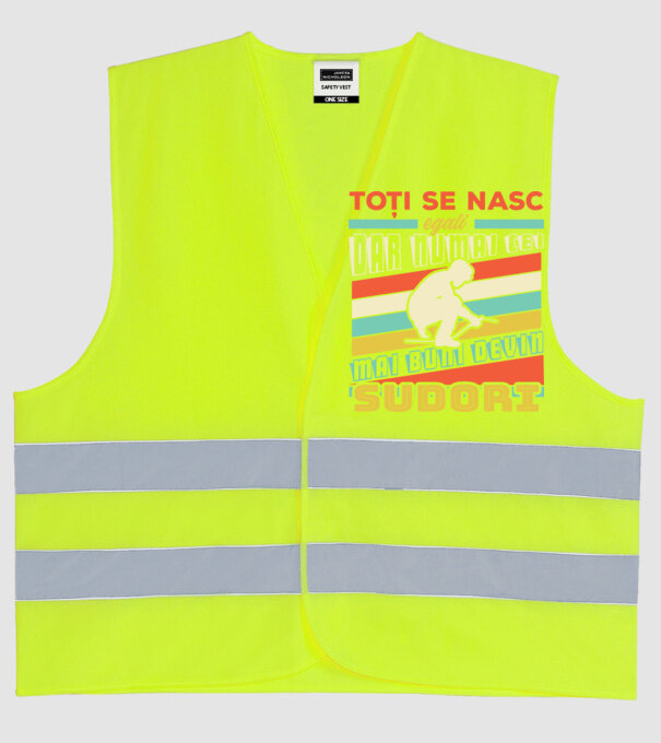 Toți se nasc egali, dar numai cei mai buni devin sudori model galben neon pe tricou
