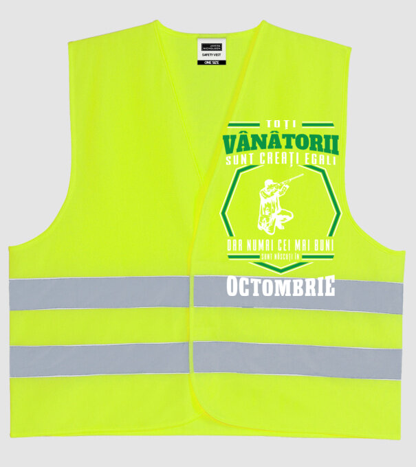 Toți vânătorii sunt creați egali, dar numai cei mai buni sunt născuți în octombrie model galben neon pe tricou