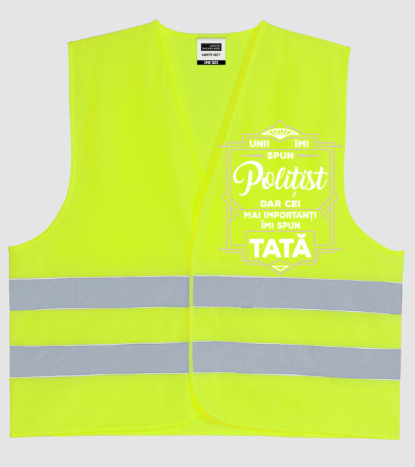 Unii îmi spun Polițist, dar cei mai importanți îmi spun tată model galben neon pe tricou