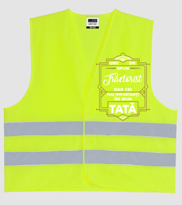 Unii îmi spun Tractorist, dar cei mai importanți îmi spun tată model galben neon pe tricou