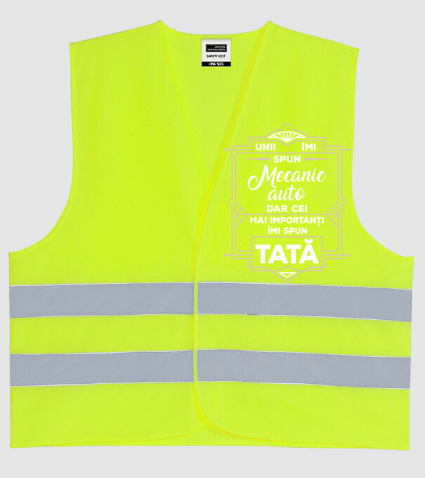 Unii îmi spun Mecanic auto, dar cei mai importanți îmi spun tată model galben neon pe tricou