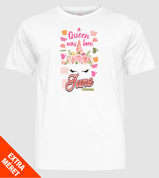 A queen was born in JÚNIUS model alb pe tricou