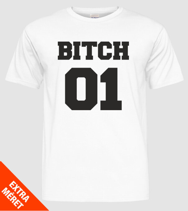 Bitch 01 model alb pe tricou