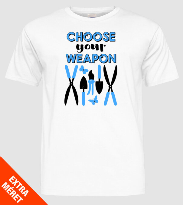 Choose your weapon model alb pe tricou