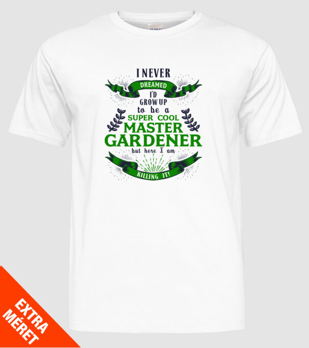 I never dreamed gardener lght model alb pe tricou