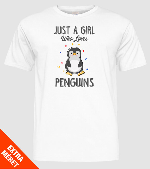 Just a girl who loves Penguins model alb pe tricou