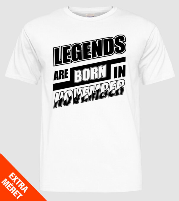 Legends are born in November model alb pe tricou