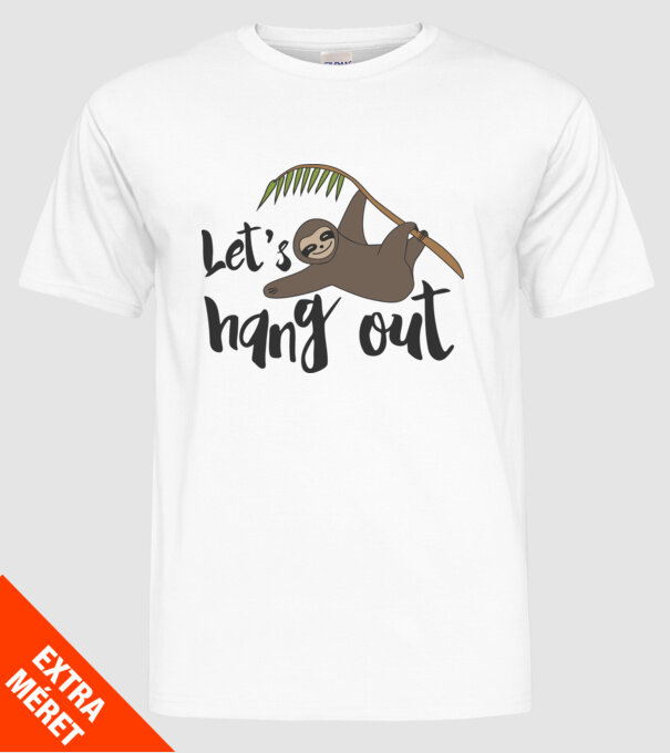 'Let''s hang out sloth' model alb pe tricou