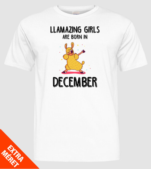 Llamazing girls are born in december black model alb pe tricou