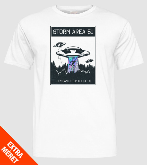 'Storm area 51 - They can''t stop all of us dark' model alb pe tricou