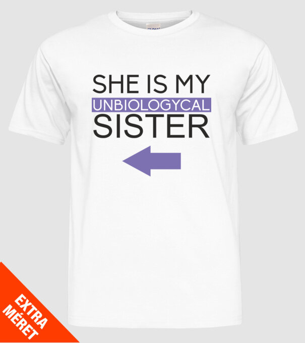 Unbiologycal Sister 02 model alb pe tricou