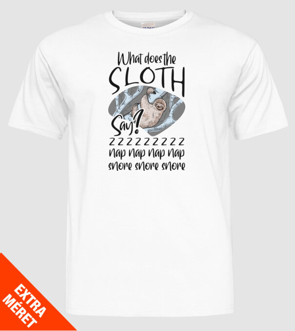 What does the sloth say model alb pe tricou