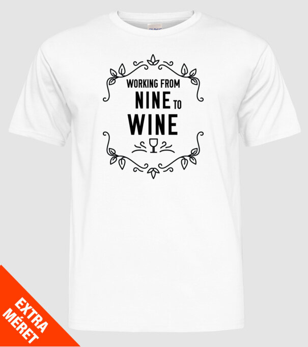 Wine tasting team Working from nine to wine model alb pe tricou