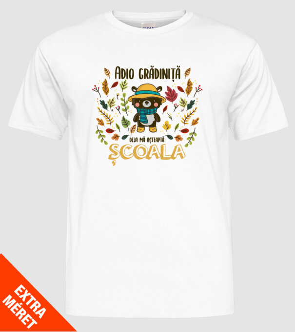 Adio grădiniță, acum sunt deja școlar model alb pe tricou