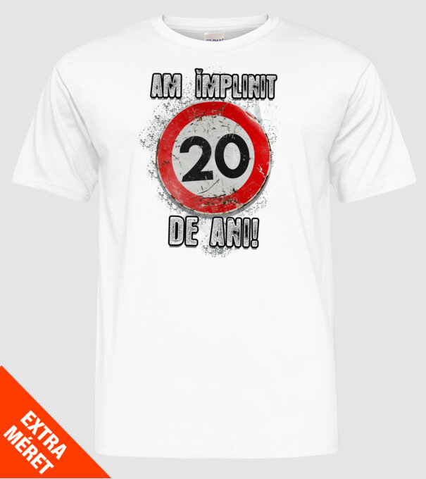Am împlinit 20 de ani! model alb pe tricou