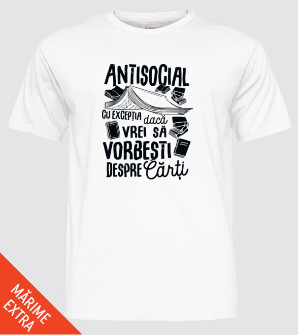 Antisocial, cu excepția dacă vrei să vorbești despre cărți-01 model alb pe tricou