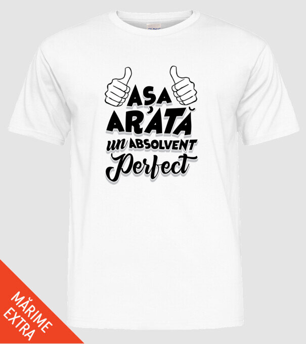 Așa arată un absolvent perfect model alb pe tricou