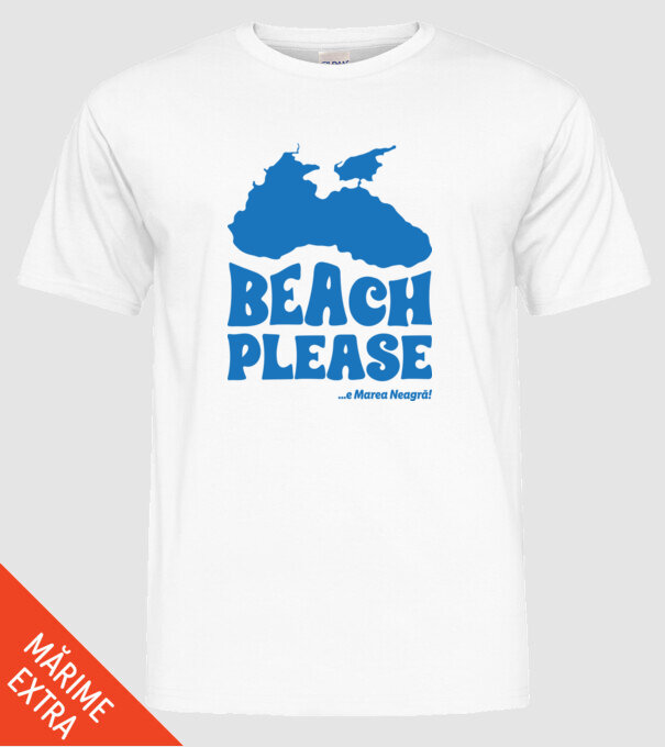 Beach please, e Marea Neagră! model alb pe tricou