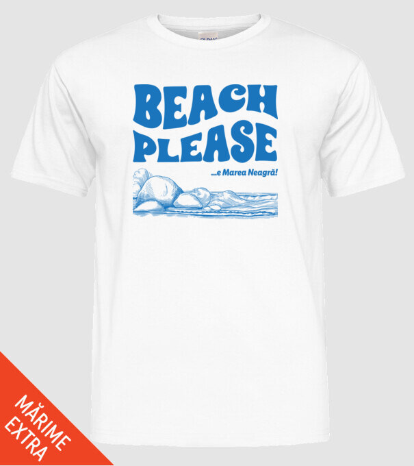 Beach please, e Marea Neagră! model alb pe tricou